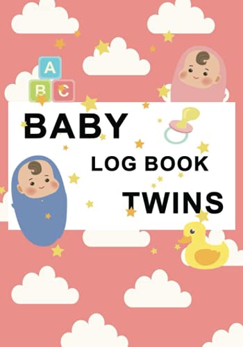 BABY LOG BOOK TWINS: Newborn Twins Care Journal. Tracking sleep, meals, health, diaper changes, ...etc , 190 pages .