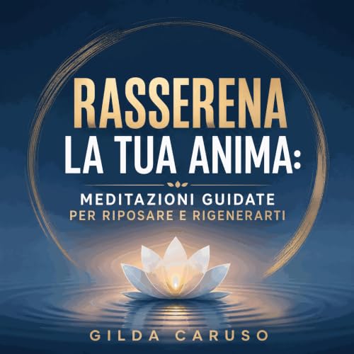 Rasserena la tua anima: Meditazioni guidate per riposare e rigenerarti copertina