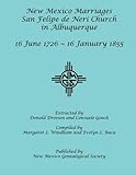 New Mexico Marriages: San Felipe de Neri Church: 1726-1855