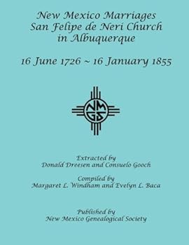 New Mexico Marriages: San Felipe de Neri Church: 1726-1855