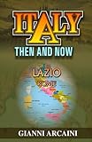  Italy Then and Now: Lazio - Rome