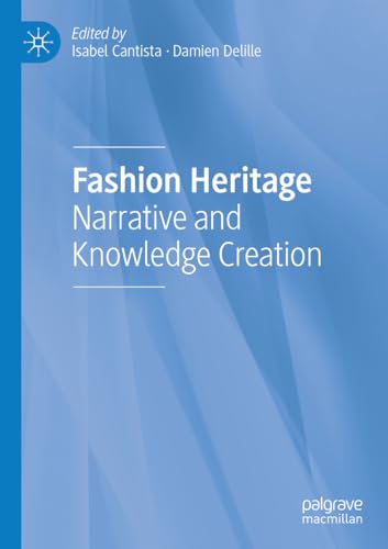 Fashion Heritage: Narrative And Knowledge Creation