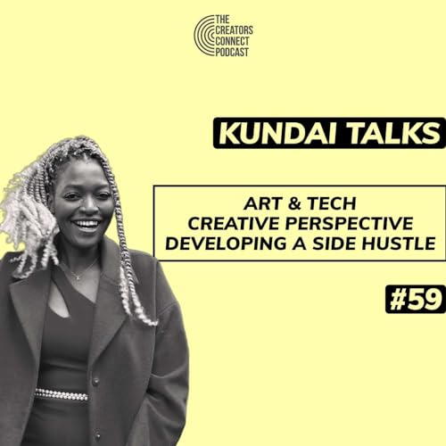 Kundai Talks: Art & Tech, CreativePerspective & Developing a Side Hustle