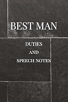 Best Man Notebook: Duties, Tips and Speech Notes. (The Best Man Gift Series) B0DBZC4NH5 Book Cover
