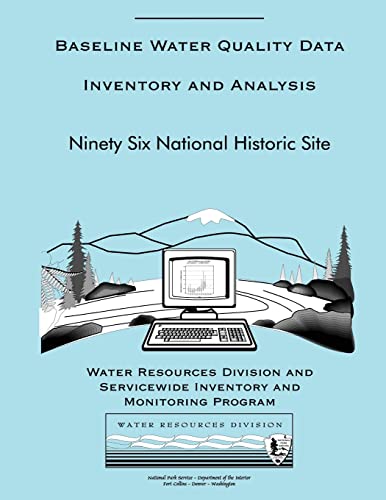 Baseline Water Quality Data Inventory and Analysis: Ninety Six National Historic Site (Technical Report NPS/NRWRD/NRTR-97/141)