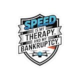 FPV Drone Sticker – Funny Speed and Budget Quote Decal for Racing Pilots, Quadcopter Enthusiasts and Hobbyists