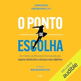 O ponto de escolha Audiolivro Por Joanna Grover, Jonathan Rhodes, Marcos Malvezzi Leal - translator capa