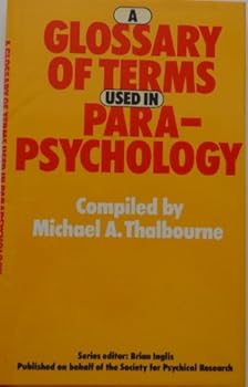 Hardcover A Glossary of Terms Used in Parapsychology Book