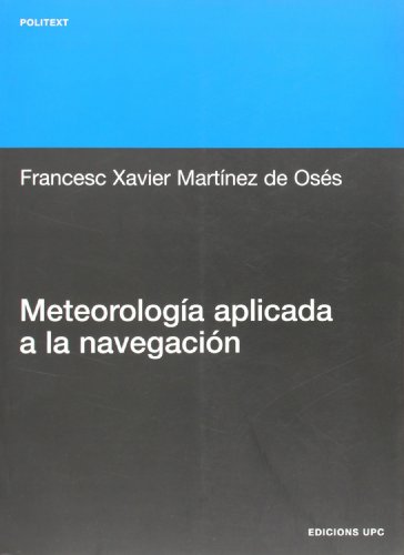 Meteorologia Aplicada A La Navegacion (2º Ed): 139 (Politext)
