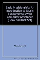 Basic Musicianship: An Introduction to Music Fundamentals With Computer Assistance (Book and Disk Set) 0534040594 Book Cover