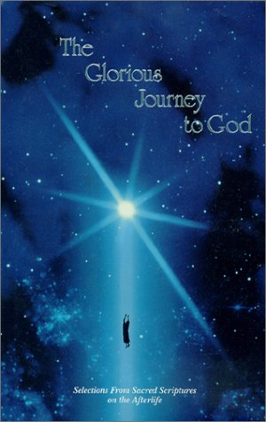 The Glorious Journey to God 0937661023 Book Cover