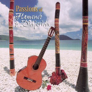 Passions of Flamenco & Didgeridoo [Audio CD]