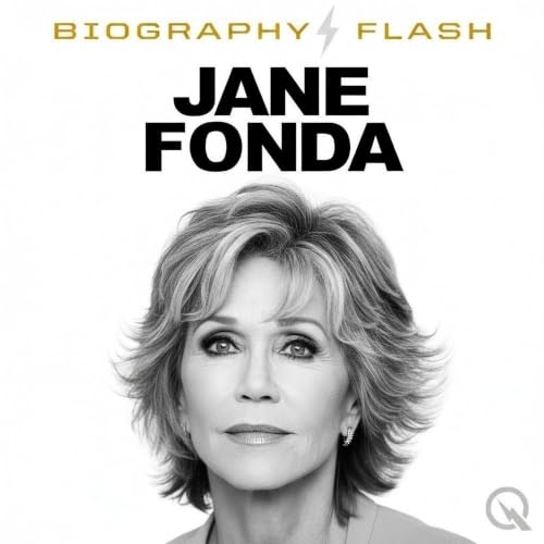 Jane Fonda - Biography Flash Podcast By Inception Point AI cover art