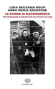 Le donne di Ravensbrück. Testimonianze di deportate politiche italiane
