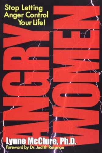 Angry Women: Stop Letting Anger Control Your Life
