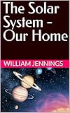 The Solar System - Our Home