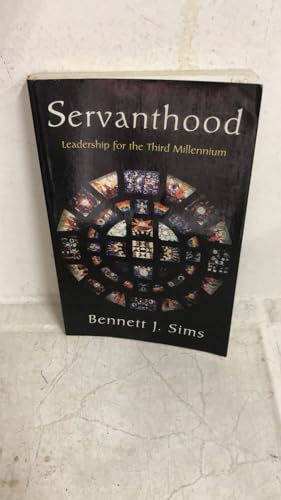 Servanthood: Leadership for the Third Millennium