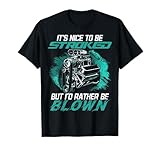 Funny It's Nice to Be Stroked Drag Racing for Racecar Driver T-Shirt