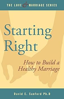 Paperback Starting Right: How to Build a Healthy Marriage Book