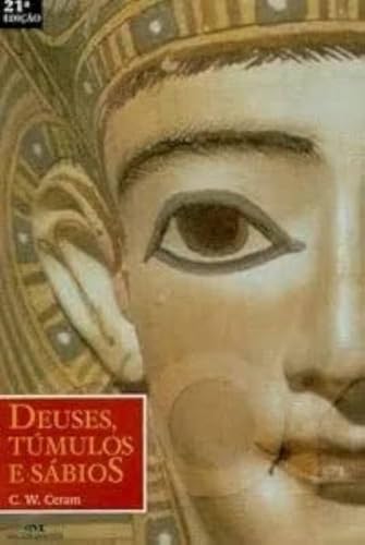 Deuses, Tumulos E Sabios