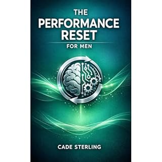 The Performance Reset for Men Audiobook By Cade Sterling cover art