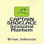 Cover of Captain Shoelace Seasonal Mayhem