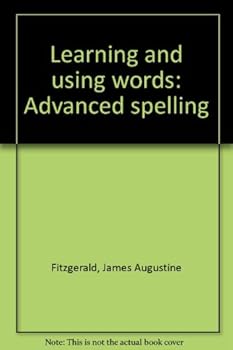 Hardcover Learning and using words: Advanced spelling Book
