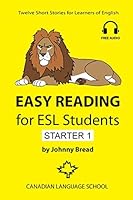 Easy Reading for ESL Students - Starter 1: Twelve Short Stories for Learners of English 1514392380 Book Cover