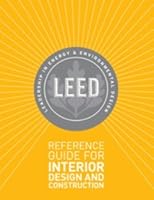 LEED VERSION 4 REFERENCE GUIDE FOR INTERIOR DESIGN & CONSTRUCTION 1932444173 Book Cover