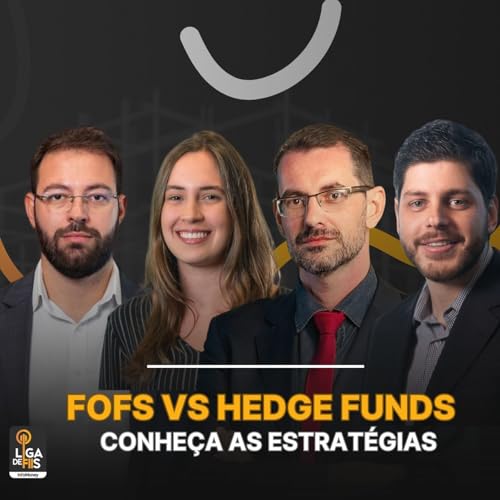FOFs ou Hedge Funds: existe uma tese vencedora?
