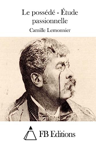 Le possédé - Étude passionnelle (French Edition)