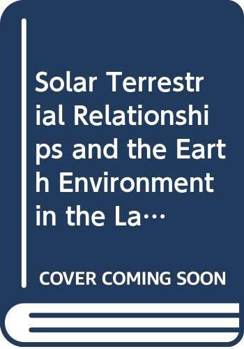Solar-Terrestrial Relationships and the Earth Environment in the Last Millennia (Enrico Fermi International School of Physics S.) Hardcover – Import, 1 August 1988