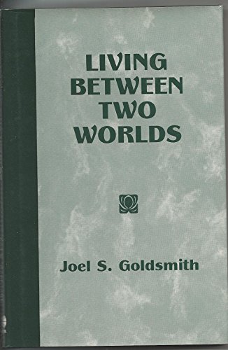 Living Between Two Worlds