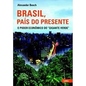 Paperback Brasil, Pais Do Presente (Em Portuguese do Brasil) [Portuguese] Book