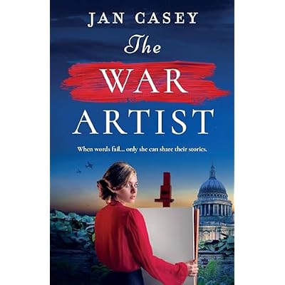 The War Artist: Brand-new for 2024, the next captivating, historical novel from Jan Casey about a female war artist in World War 2.