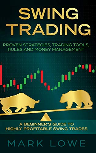 Swing Trading: A Beginner's Guide to Highly Profitable Swing Trades