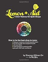 Lemon+Aid Color Theory for Quilt Shops 109761039X Book Cover