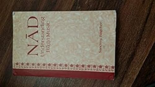 Nad: Understanding Raga Music