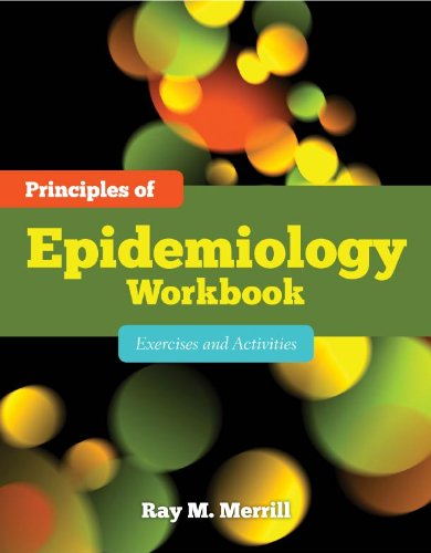 Principles of Epidemiology Workbook: Exercises and Activities
