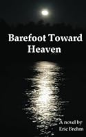 Barefoot Toward Heaven 1477629025 Book Cover