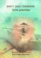 SHO'T, DIEU TONNERRE - livre premier (French Edition) 0244146888 Book Cover