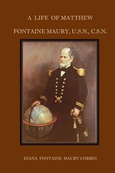 Paperback A Life of Matthew Fontaine Maury, U.S.N. AND C.S.N. Book