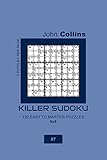 Killer Sudoku - 120 Easy To Master Puzzles 9x9 - 7 (Killer Sudoku Puzzle Book 9x9)