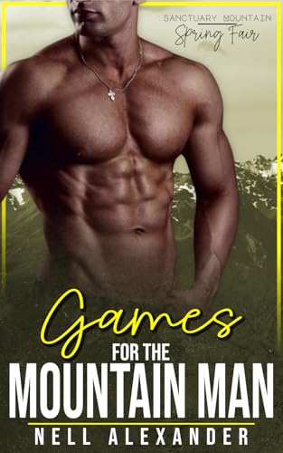 Games For The Mountain Man (Sanctuary Mountain: Spring Fair Book 3)