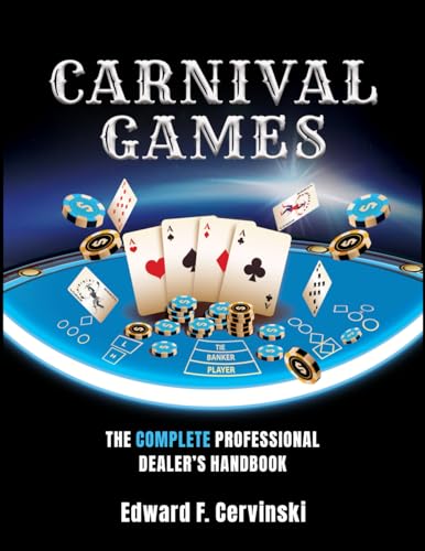 Carnival Games: The Complete Professional Dealer's Handbook (The Complete Professional Dealer’s Handbooks Collection)