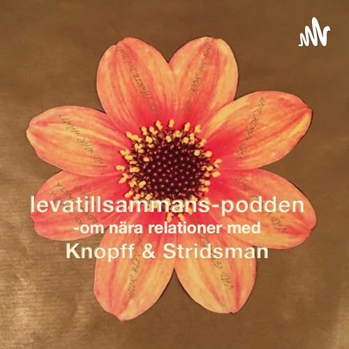 Couverture de levatillsammans-podden - om n&auml;ra relationer med Knopff och Stridsman