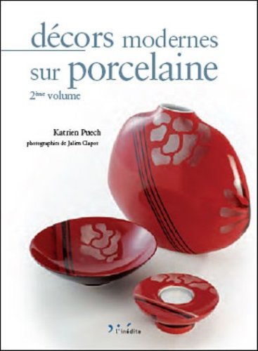 Télécharger Décors modernes sur porcelaine : Tome 2, édition bilingue français-anglais Gratuit