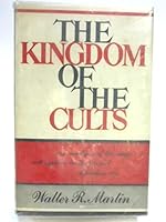 The Kingdom of the Cults: An analysis of the major cult systems in the present Christian era B0000CNHFU Book Cover