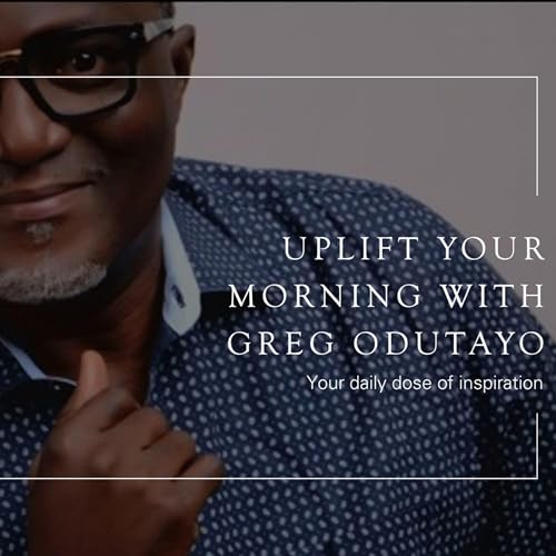Morning Uplift with Greg Odutayo cover art
