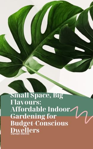 Small Space Big Flavours: Affordable Indoor Gardening for Budget-Conscious Dwellers image 2